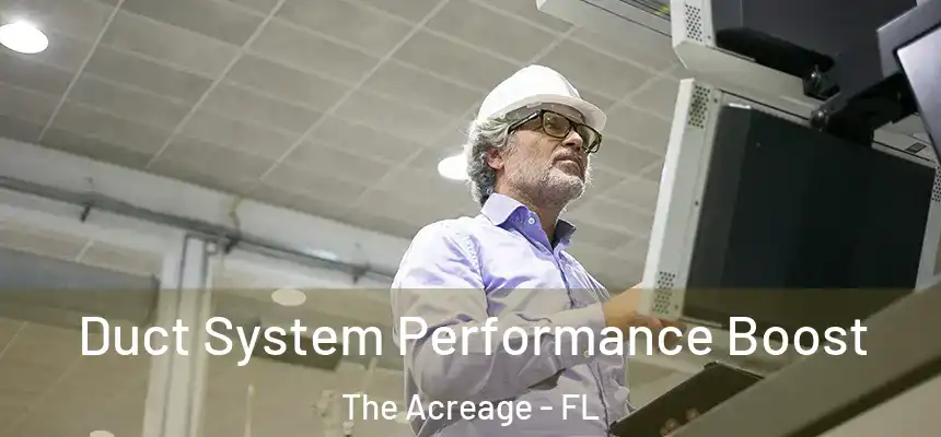  Duct System Performance Boost The Acreage - FL