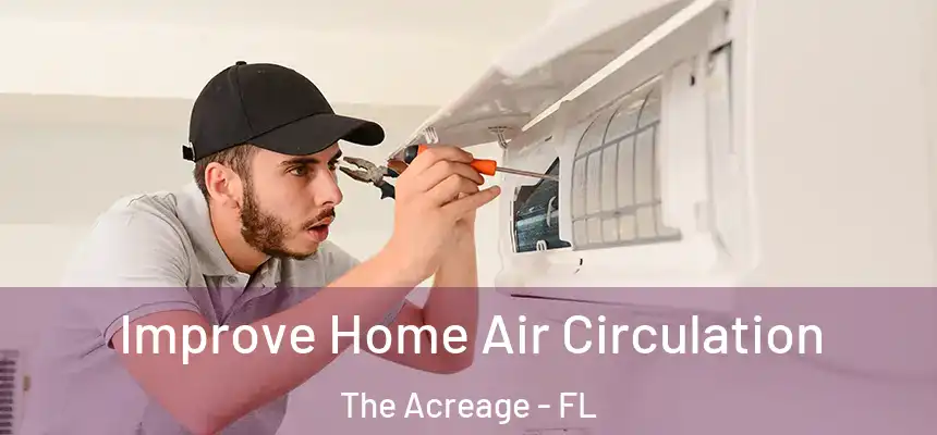  Improve Home Air Circulation The Acreage - FL