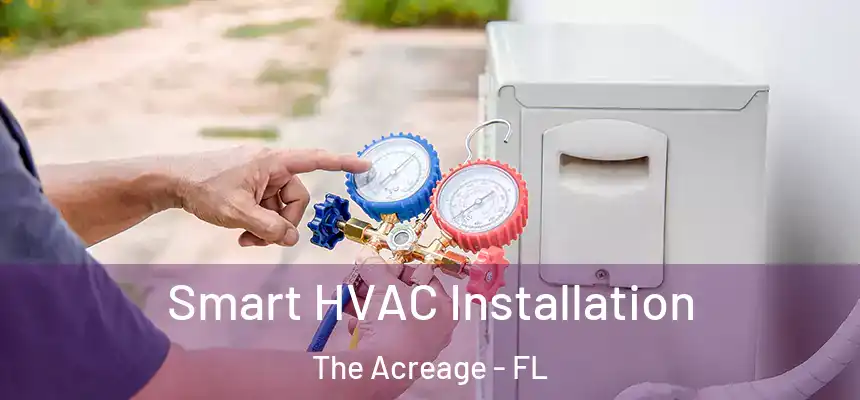  Smart HVAC Installation The Acreage - FL